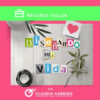 Claudia Garrido Recursos Diseñando mi Vida